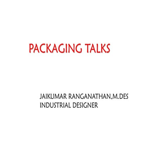 Packaging talks