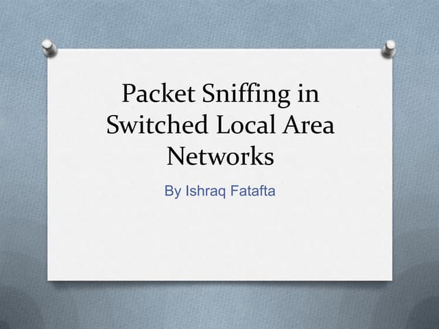 Packet sniffing in switched LANs
