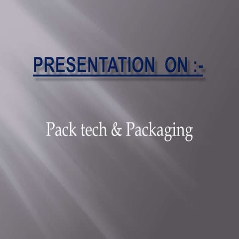 Pack tech & Packaging
