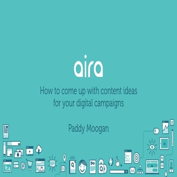 How to come up with content ideas for your digital campaigns