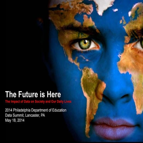 The Future is Here: The Impact of Data on Society and Our Daily Lives