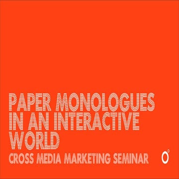 Paper monologues in an interactive world