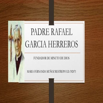 Padre rafael garcia herreros catedra uniminuto | PPTX