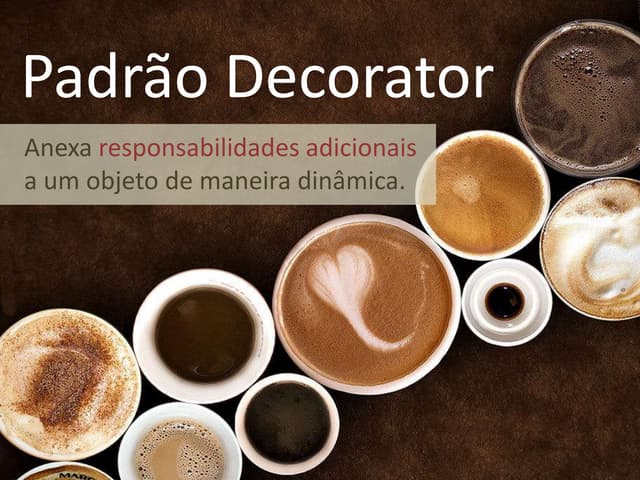 Padrão de Projeto - Decorator