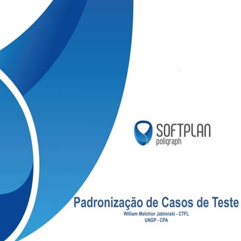 Apresentação proposta de padronização da estrutura e escrita dos casos de teste