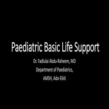 Paediatric Basic Life Support_Abdu_Raheem.pptx