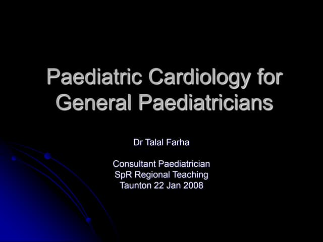 Paediatric Cardiology for General Paediatrics.ppt