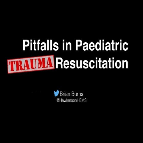  Pitfalls in paediatric trauma resuscitation