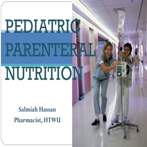 Pediatric Parenteral Nutrition 