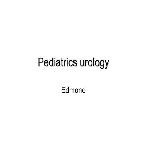 Paediatric Urology [Dr.Edmond Wong]