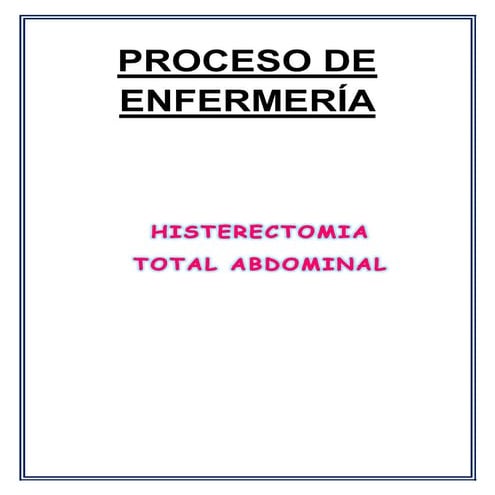 Proceso de enfermería Histerectomia