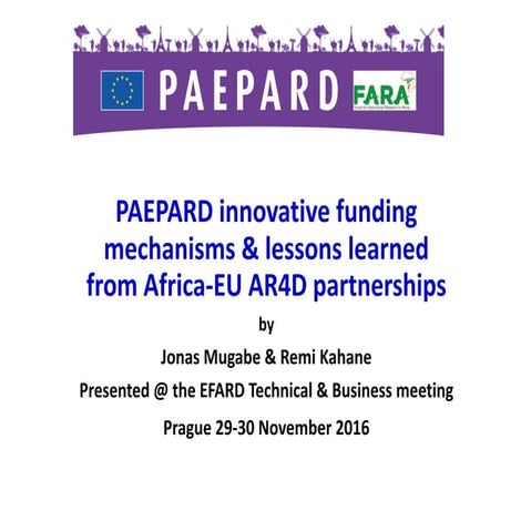 PAEPARD innovative funding mechanisms and lessons learned from Africa-EU ARD4...