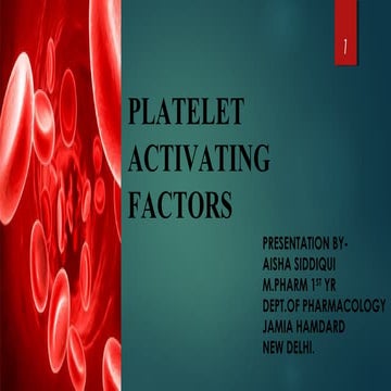 Platelet activating factors by aisha siddiqui