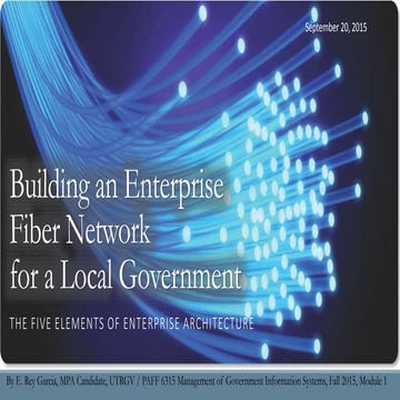 Building an Enterprise Fiber Network for a Local Government, An Architectural...