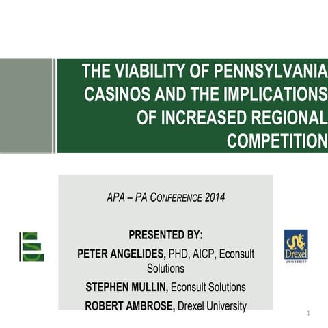 The Viability of Pennsylvania Casinos and the Implications of Increased Regional Competition October 2014 