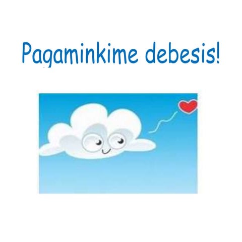 Pagaminkime debesis!