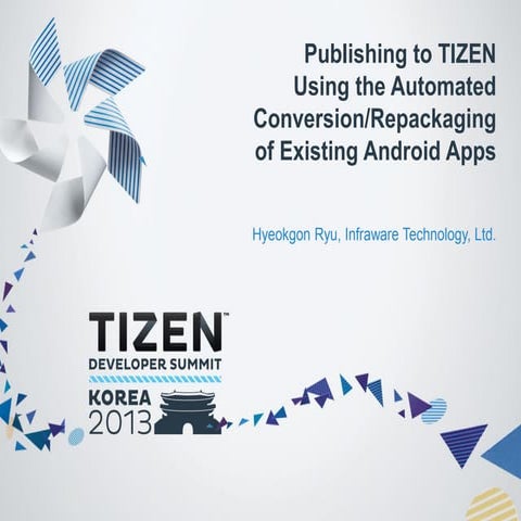 Publishing to Tizen using the Automated Conversion/Repackaging of Existing An...