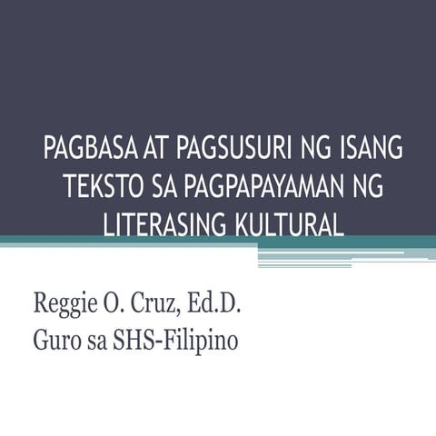 Pagbasa at pagsusuri ng isang teksto sa pagpapayaman ng kultural na literasi