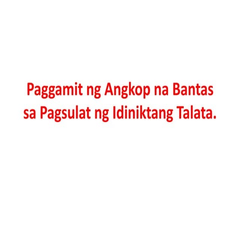 Paggamit ng angkop na bantas sa pagsulat ng