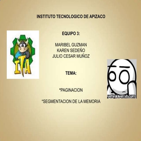 PAGINACION Y SEGMENTACION DE MEMORIA