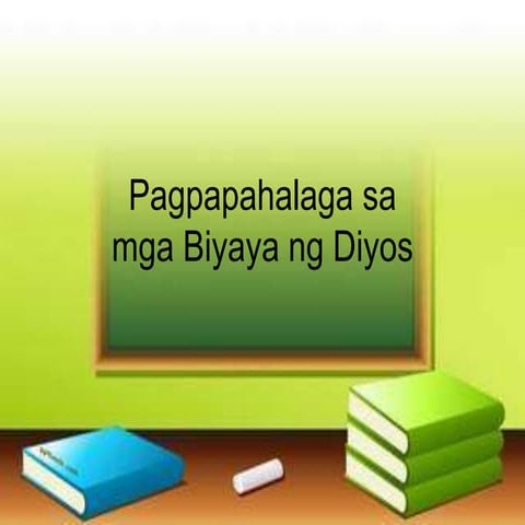 Pagpapahalaga sa mga Biyaya ng Diyos