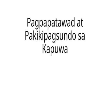 Pagpapatawad at Pakikipagsundo sa Kapuwa.pptx