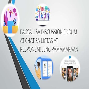PAGSALI SA DISCUSSION FORUM AT CHAT  SA LIGTAS AT RESPONSABLENG PAMAMARAAN.pptx