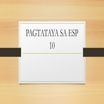 PAGTATAYA SA ESP 10.pptxxxxxxxxxxxxxxxxxxxxxxxxxx