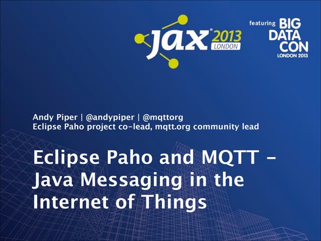 MQTT, Eclipse Paho and Java - Messaging for the Internet of Things