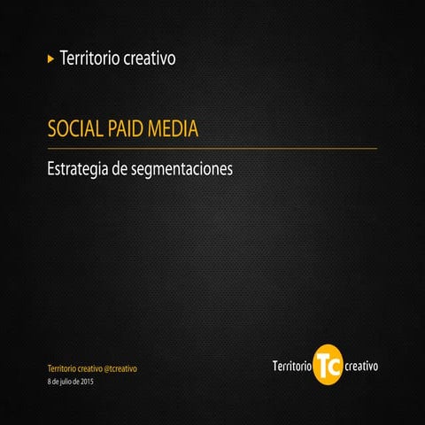 Social Paid Media: Estrategia de segmentaciones
