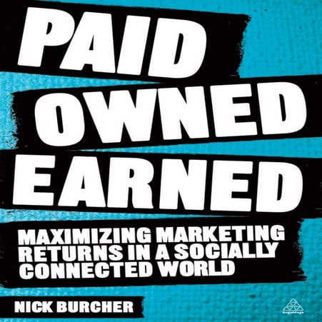Paid Owned Earned - the book [sample editorial] by Nick Burcher
