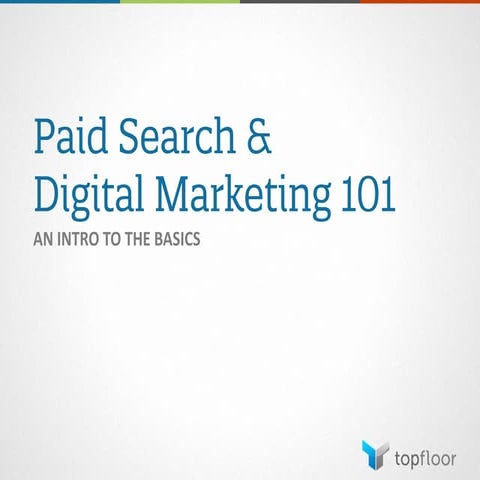 Paid Search & Digital Marketing 101
