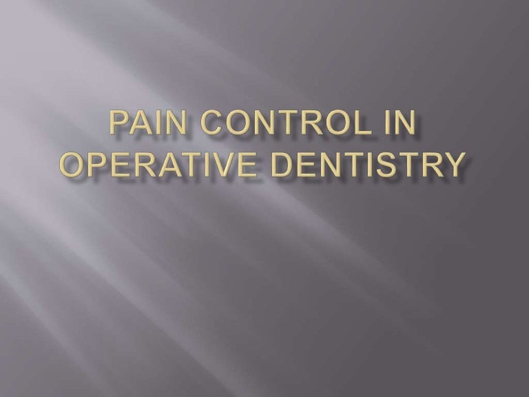 Pain control in operative dentistry