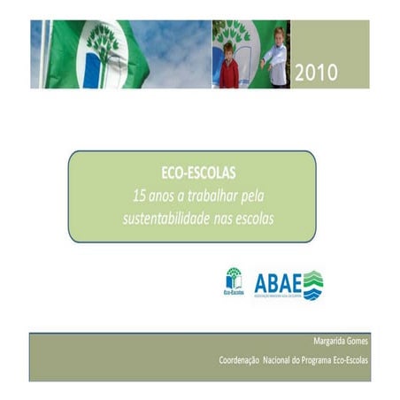 Painel1 - Programa Eco-Escolas. Margarida Gomes, ABAE 