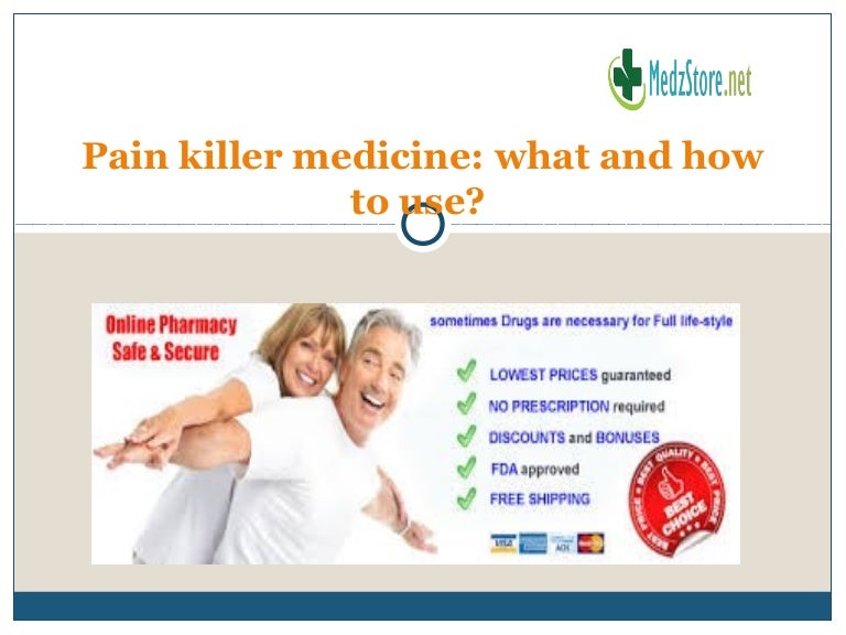 Pain killer medicine what and how to use