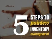 5 Steps to Painless Inventory Manag...