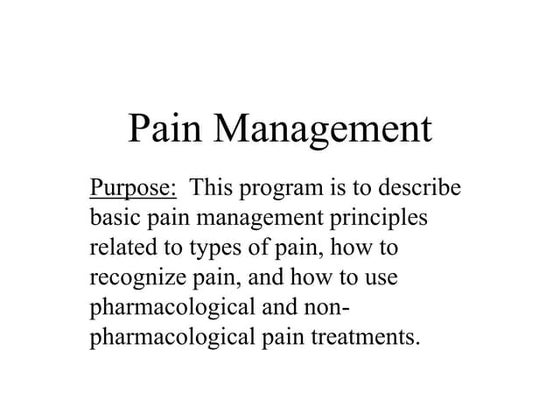 Which Of The Following Statements Is True Regarding Pain Management 9. Non Pharmacological Methods of Pain Management.PPTX