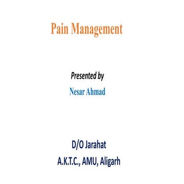 Pain management  by Dr Nesar