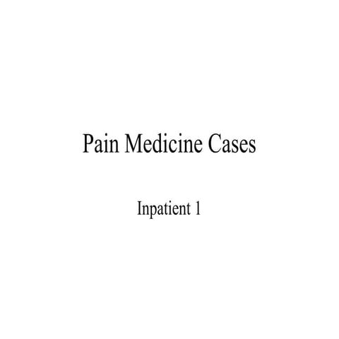 Pain medicine cases | PPT