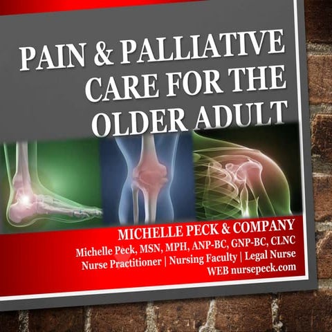Geriatric Population. Pain and Palliative Care for the Older (Geriatric) Adult