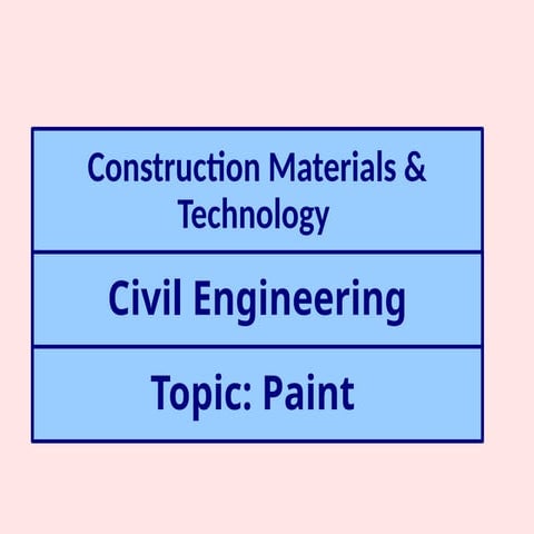 Construction Materials (Paints) in Civil Engineering | PPTX