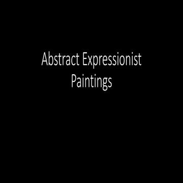 Abstract Expressionism | PPTX