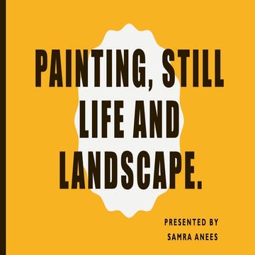 Painting, still life and landscape..pptx