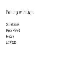 Painting with Light