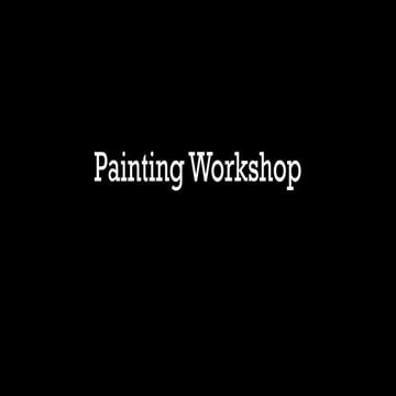 Painting workshop