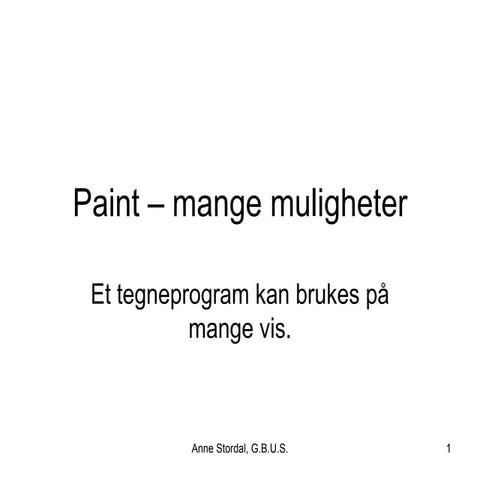 Paint – Mange Muligheter