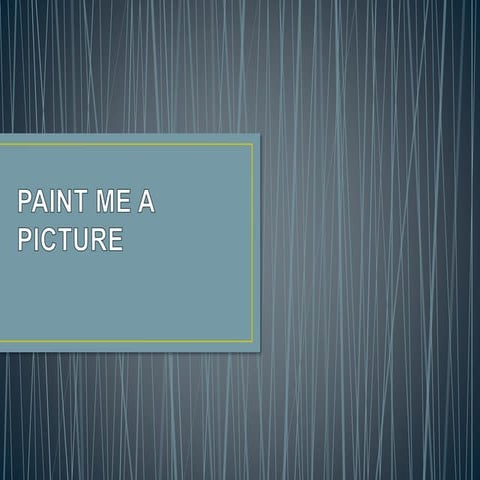Paint Me A Picture