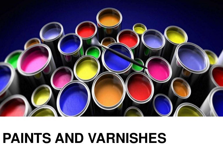 Paints and varnishes