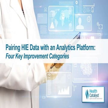 Pairing HIE Data with an Analytics Platform: Four Key Improvement Categories