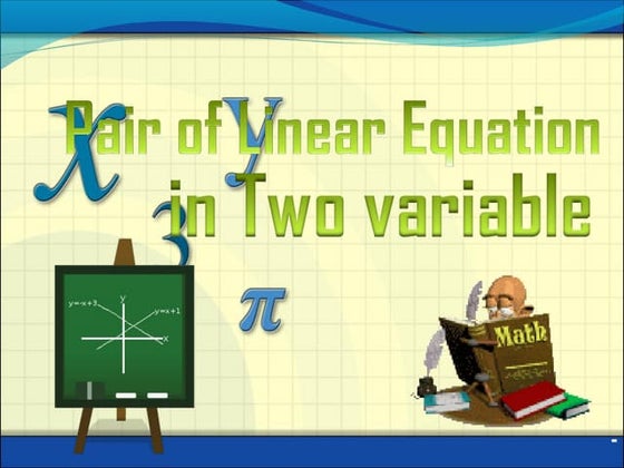 PAIR OF LINEAR EQUATION IN TWO VARIABLE | PPT | Physics | Science
